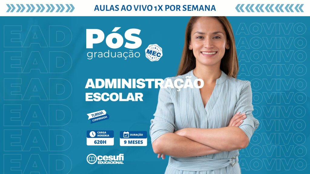 Pós em Administração Escolar com Aulas 1x por semana Ao Vivo