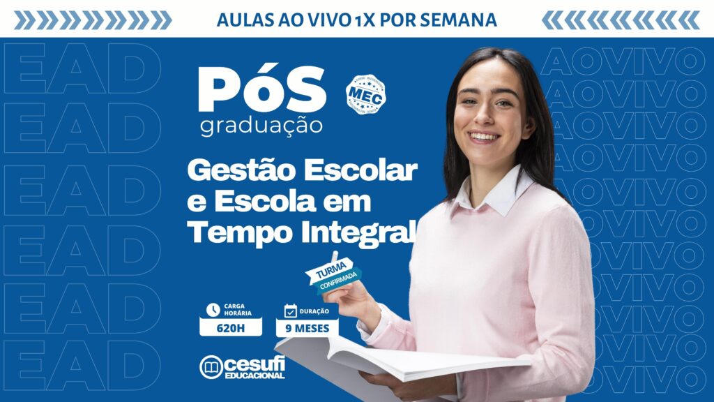 Pós em Gestão Escolar e Escola em Tempo Integral com Aulas 1x por semana Ao Vivo